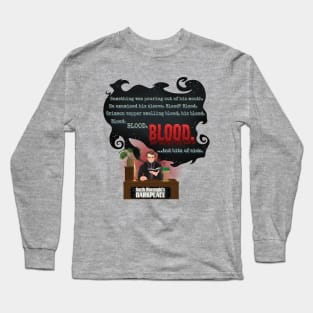 Darkplace: Blood Blood and bits of sick Long Sleeve T-Shirt